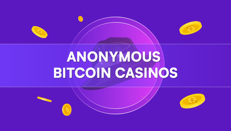 Anonymous Bitcoin Casinos